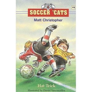 Soccer 'Cats: Hat Trick: Hat Trick -- Matt Christopher